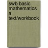 Swb Basic Mathematics a Text/Workbook door Mckeague