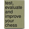 Test, Evaluate and Improve Your Chess by Hal Terrie Nm