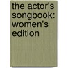 The Actor's Songbook: Women's Edition by Harper W. Boyd