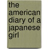 The American Diary Of A Japanese Girl door Yone Noguchi
