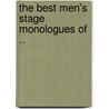 The Best Men's Stage Monologues of .. door Jocelyn A. Beard