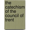 The Catechism of the Council of Trent door Jeremiah Donovan