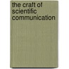 The Craft of Scientific Communication door Alan G. Gross