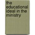 The Educational Ideal In The Ministry