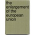The Enlargement Of The European Union