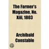 The Farmer's Magazine, No. Xiii, 1803 door Archibald Constable and Co