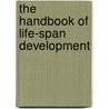 The Handbook of Life-Span Development by Willis F. Overton