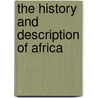The History And Description Of Africa door Jennifer L. Leo