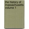 The History of Massachusetts Volume 1 door John Stetson Barry