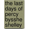 The Last Days Of Percy Bysshe Shelley door Guido Biagi