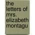 The Letters Of Mrs. Elizabeth Montagu