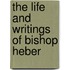 The Life and Writings of Bishop Heber