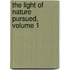 The Light Of Nature Pursued, Volume 1