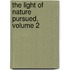 The Light Of Nature Pursued, Volume 2