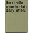 The Neville Chamberlain Diary Letters