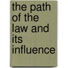 The Path of the Law and Its Influence door Steven J. Burton