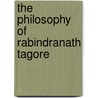 The Philosophy of Rabindranath Tagore by S. (Sarvepalli) Radhakrishnan