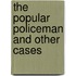 The Popular Policeman And Other Cases