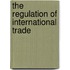 The Regulation Of International Trade
