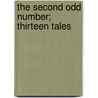The Second Odd Number; Thirteen Tales door Guy de Maupassant