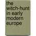 The Witch-Hunt in Early Modern Europe