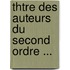 Thtre Des Auteurs Du Second Ordre ...