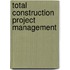 Total Construction Project Management