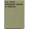 U.S. Army Helicopter Names in Vietnam door John Brennan