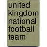 United Kingdom National Football Team door Ronald Cohn