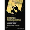 What Works in Offender Rehabilitation door Leam A. Craig