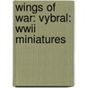 Wings Of War: Vybral: Wwii Miniatures by Fantasy Flight Games