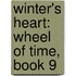 Winter's Heart: Wheel Of Time, Book 9