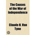 the Causes of the War of Independence