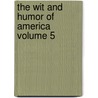 the Wit and Humor of America Volume 5 by Kate Milner Rabb