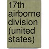 17th Airborne Division (United States) door Ronald Cohn