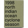 1998 North Indian Ocean Cyclone Season door Ronald Cohn