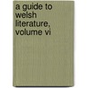 A Guide To Welsh Literature, Volume Vi door A.O. H. Jarman