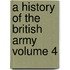 A History of the British Army Volume 4
