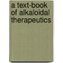 A Text-Book of Alkaloidal Therapeutics