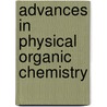 Advances In Physical Organic Chemistry by John Richard