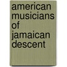 American Musicians of Jamaican Descent door Source Wikipedia