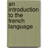 An Introduction To The French Language