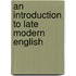 An Introduction to Late Modern English