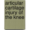 Articular Cartilage Injury of the Knee door James Patrick Stannard