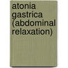 Atonia Gastrica (Abdominal Relaxation) door Achilles Rose