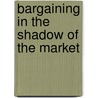 Bargaining in the Shadow of the Market door Kalyan Chatterjee