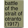 Battle of the Strait of Otranto (1917) door Ronald Cohn
