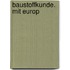Baustoffkunde.  Mit europ