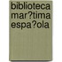 Biblioteca Mar�Tima Espa�Ola