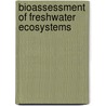 Bioassessment of Freshwater Ecosystems door University Of Canberra